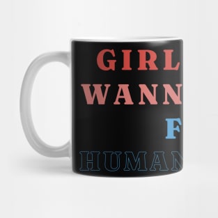 Girls Just Wanna Have Fundamental Human Rights Mug